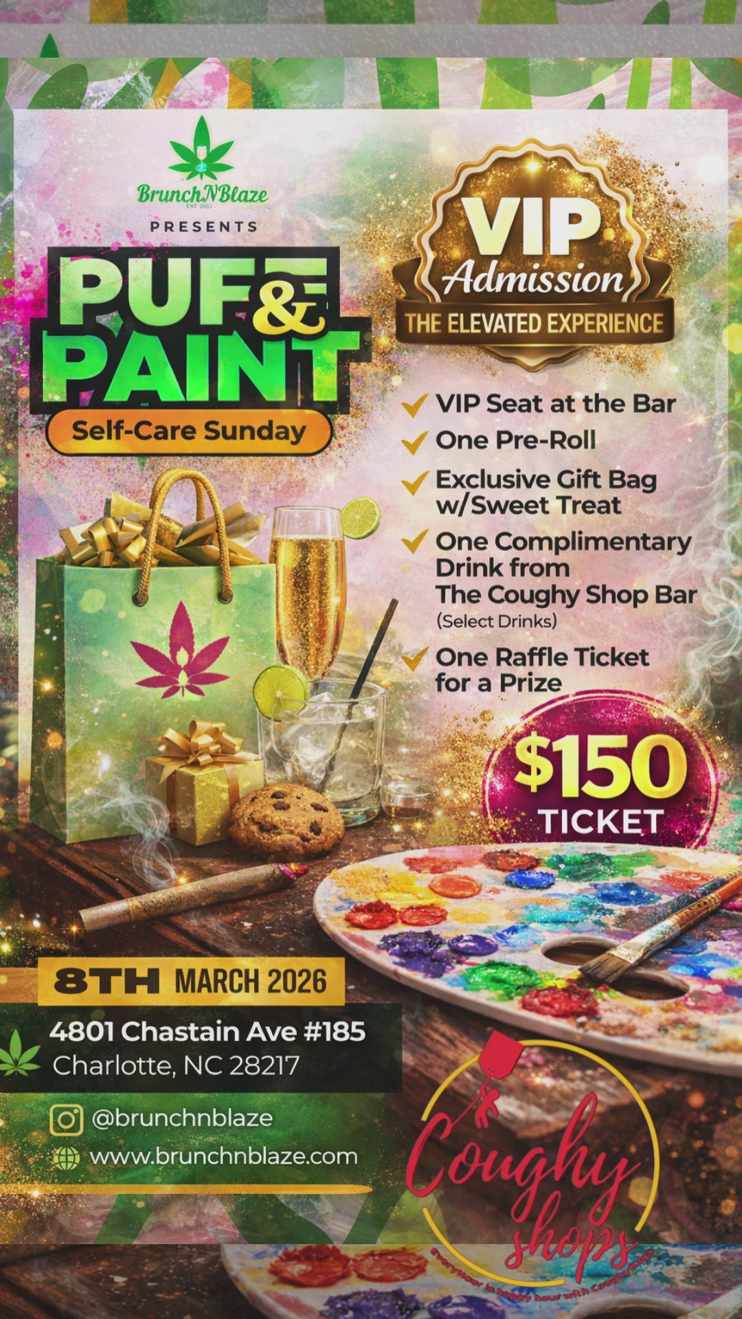 Puff n Paint: VIP     || March 8